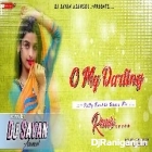 Oh My Darling ( Fully Kachda Dance Mix ) by Dj Sayan Asansol